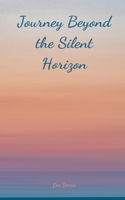 Journey Beyond the Silent Horizon