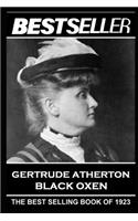 Gertrude Atherton - Black Oxen: The Bestseller of 1923