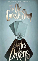 The Old Curiosity Shop: (Wordsworth Classics)
