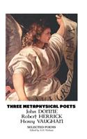 Three Metaphysical Poets