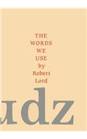 The Words We Use