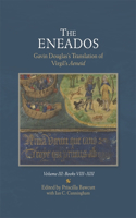 Eneados: Gavin Douglas's Translation of Virgil's Aeneid