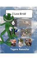 I Love Birds!