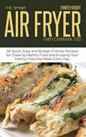The Smart Air Fryer Oven Cookbook 2021