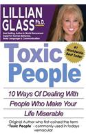 Toxic People: Toxic People: 10 Ways of Dealing with People Who Make Your Life Miserable