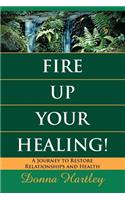 Fire Up Your Healing