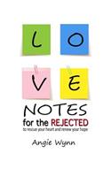 Love Notes For The Rejected