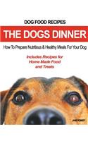 Dog Food Recipes, The Dogs Dinner