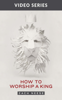 How to Worship a King