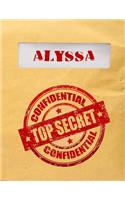 Alyssa Top Secret Confidential: Composition Notebook For Girls