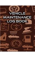 Vehicle Maintenance Log Book: Vehicle Repair Log Book