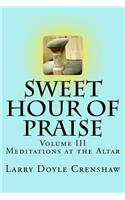 Sweet Hour of Praise, Volume III