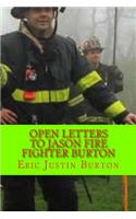 Open Letters To Jason Fire Fighter Burton
