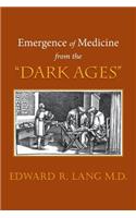 Emergence of Medicine from the 