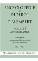 Encyclopédie de Diderot et d'Alembert - Volume 2 - ARGUE- BRASSER