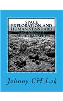 Space Exploration and Human Standard of Quality Relationship
