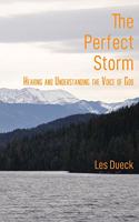 The Perfect Storm: Hearing and Understanding the Voice of God