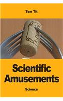 Scientific Amusements