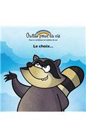 Le choix...