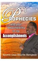 Prophecies and your Responsibility in its Accomplishments