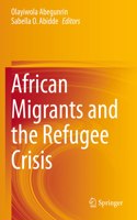 African Migrants and the Refugee Crisis