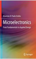 Microelectronics: From Fundamentals to Applied Design