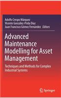 Advanced Maintenance Modelling for Asset Management