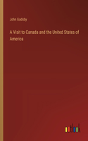 Visit to Canada and the United States of America