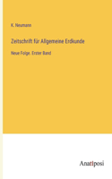 Zeitschrift für Allgemeine Erdkunde