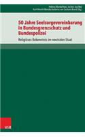 50 Jahre Seelsorgevereinbarung in Bundesgrenzschutz Und Bundespolizei
