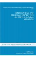 International and Regional Perspectives on Cross-Cultural Mediation