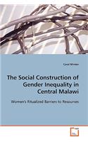 Social Construction of Gender Inequality in Central Malawi