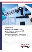 Análisis de alteraciones genéticas en tumores del sistema nervioso