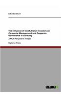 Influence of Institutional Investors on Corporate Management and Corporate Governance in Germany