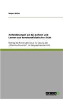 Anforderungen an das Lehren und Lernen aus konstruktivistischer Sicht