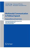 Multimodal Communication in Political Speech Shaping Minds and Social Action