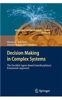 Decision Making in Complex Systems