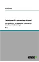 Technikwandel oder sozialer Wandel?