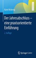 Der Jahresabschluss - Eine Praxisorientierte Einführung