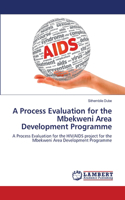 Process Evaluation for the Mbekweni Area Development Programme