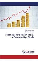 Financial Reforms in India A Comparative Study