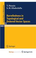 Barrelledness in Topological and Ordered Vector Spaces