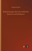 Beobachtungen über das Gefühl des Schönen und Erhabenen