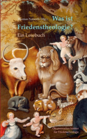 Was ist Friedenstheologie?