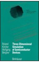 Three-dimensional Simulation of Semiconductor Devices: (1 Progress in Numerical Simulation for Microelectronics)