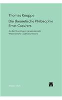 theoretische Philosophie Ernst Cassirers