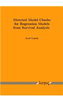 Directed Model Checks for Regression Models from Survival Analysis