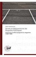 Arrets Et Réouvertures de Disputes Politiques: (Omn.Pres.Franc.)