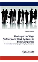 The Impact of High Performance Work Systems in Irish Companies
