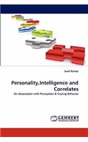 Personality, Intelligence and Correlates